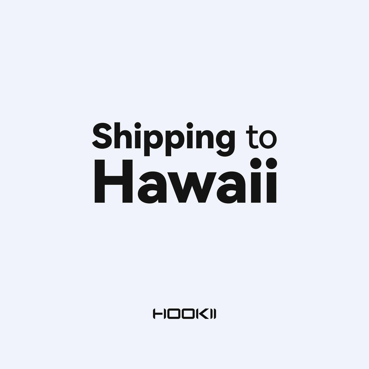 Shipping to Hawaii